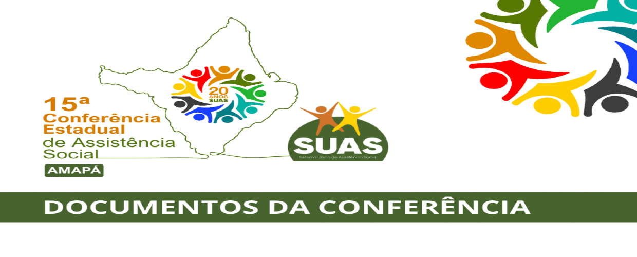 Documentos da 15ª Conferência de Assistência Social do Amapá