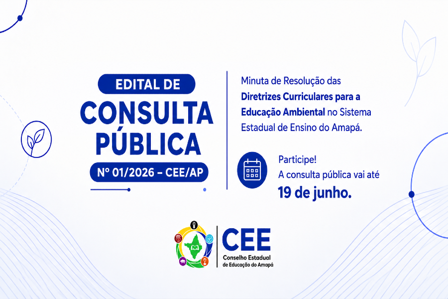 CEE-AP ABRE CONSULTA PÚBLICA PARA CONSTRUÇÃO DAS DIRETRIZES CURRICULARES DA EDUCAÇÃO AMBIENTAL NO AMAPÁ