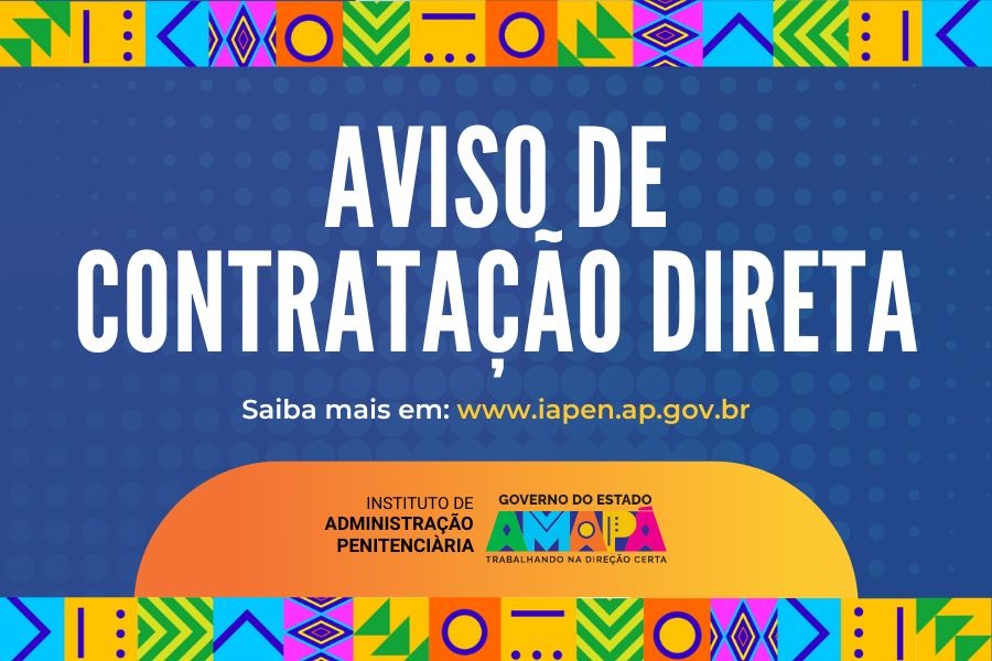 Aviso de Contratação Direta para fornecimento de refeições para o Sistema Penitenciário do Amapá